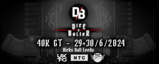 Dice & Bolter 40K GT @Hicks Hall ~ Leeds ~ 29-30th June