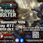 Dice & Bolter 40K RTT  @HobbyWorkshop  - 10th oct