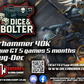 Dice & Bolter 40K 5 round League #3 @HobbyWorkshop - 1st August - 31st December