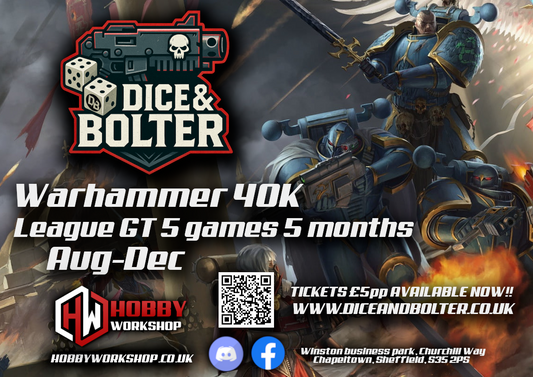 Dice & Bolter 40K 5 round League #3 @HobbyWorkshop - 1st August - 31st December