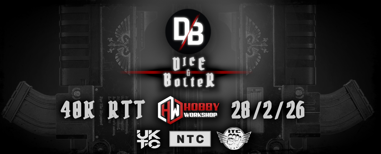 Dice & Bolter 40K RTT #2 @HobbyWorkshop  - 28th Febuary